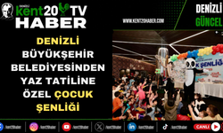 Denizli Büyükşehir Belediyesinden yaz tatiline özel çocuk şenliği