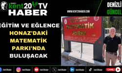 Eğitim ve Eğlence Honaz'daki Matematik Parkı'nda Buluşacak