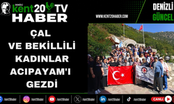 Çal ve Bekillili kadınlar Acıpayam'ı gezdi