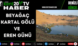 BEYAĞAÇ KARTAL GÖLÜ VE EREN GÜNÜ