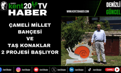 Çameli Millet Bahçesi ve Taş Konaklar 2 Projesi Başlıyor