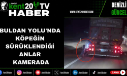 Buldan Yolu'nda Köpeğin Sürüklendiği Anlar Kamerada