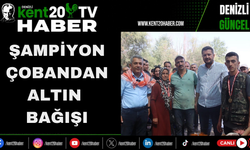 Şampiyon Çobandan Altın Bağışı