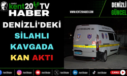 Denizli'deki Silahlı Kavgada Kan Aktı