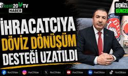 İhracatçıya Döviz Dönüşüm Desteği Uzatıldı