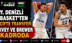 Y. Denizli Basket'ten Çifte Transfer: Ivey ve Brewer Kadroda