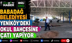 Babadağ Belediyesi Yeniköy'deki Okul Bahçesine Çatı Yapıyor