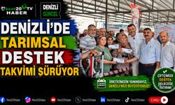 Denizli'de Tarımsal Destek Takvimi Sürüyor