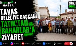 Tavas Belediye Başkanı Tatık'tan Baharlar'a Ziyaret