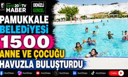 Pamukkale Belediyesi 1500 Anne ve Çocuğu Havuzla Buluşturdu