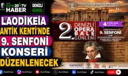 Laodikeia Antik Kenti'nde 9. Senfoni Konseri Düzenlenecek