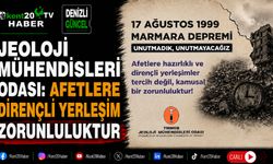 Jeoloji Mühendisleri Odası: Afetlere Dirençli Yerleşim Zorunluluktur