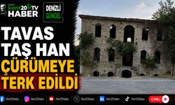 Tavas Taş Han Çürümeye Terk Edildi
