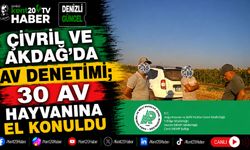 Çivril ve Akdağ’da av denetimi; 30 av hayvanına el konuldu
