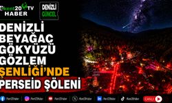 Denizli Beyağaç Gökyüzü Gözlem Şenliği'nde Perseid Şöleni