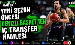 Yeni Sezon Öncesi Denizli Basket'ten İç Transfer Hamlesi