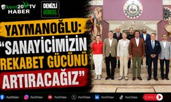 Yaymanoğlu: "Sanayicimizin Rekabet Gücünü Artıracağız"