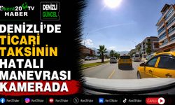 Denizli'de Ticari Taksinin Hatalı Manevrası Kamerada