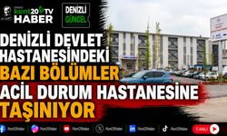 Denizli Devlet Hastanesindeki Bazı Bölümler Acil Durum Hastanesine Taşınıyor