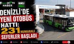 Denizli'de Yeni Otobüs Hattı: 231 Numaralı Seferler Başladı