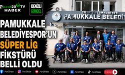Pamukkale Belediyespor'un Süper Lig fikstürü belli oldu