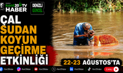 Çal Sudan Koyun Geçirme Etkinliği 22-23 Ağustos'ta