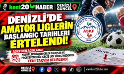 DENİZLİ’DE AMATÖR LİGLERİN BAŞLANGIÇ TARİHLERİ ERTELENDİ
