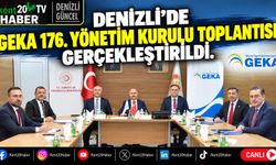 Denizli'de GEKA 176. Yönetim Kurulu Toplantısı Gerçekleştirildi