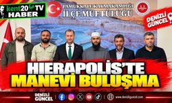 Hierapolis'te Manevi Buluşma