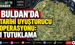 Buldan’da Tarihi Uyuşturucu Operasyonu: 1 Tutuklama