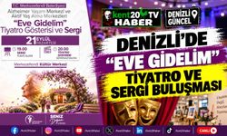Denizli'de "Eve Gidelim" tiyatro ve sergi buluşması
