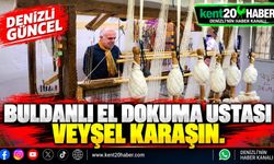 BULDANLI EL DOKUMA USTASI VEYSEL KARAŞIN