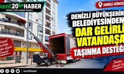 Denizli Büyükşehir Belediyesinden Dar Gelirli Vatandaşa Taşınma Desteği
