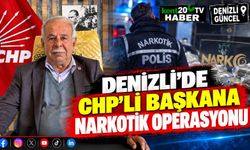 Denizli'de CHP'li başkana narkotik operasyonu