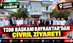 TZOB Başkanı Bayraktar'dan Çivril Ziyareti