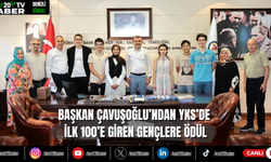 Başkan Çavuşoğlu’ndan YKS’de ilk 100’e giren gençlere ödül