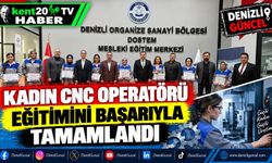 KADIN CNC OPERATÖRÜ EĞİTİMİNİ BAŞARIYLA TAMAMLAYAN KURSİYERLERE SERTİFİKALARI TAKDİM EDİLDİ