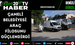 Çameli Belediyesi araç filosunu güçlendirdi