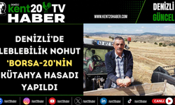 Denizli’de leblebilik nohut ‘Borsa-20’nin Kütahya hasadı yapıldı