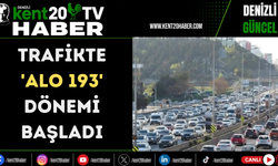 Trafikte 'Alo 193' dönemi başladı