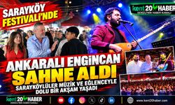 Sarayköy Festivali’nde Ankaralı Engincan Coşkusu