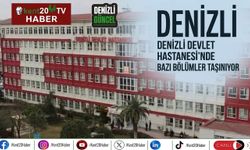 Denizli Devlet Hastanesi’nde Bazı Bölümler Taşınıyor