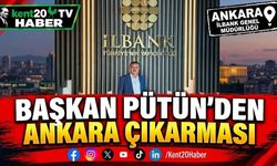 Başkan Pütün'den Ankara çıkarması