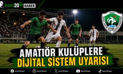 Amatör kulüplere ‘dijital sistem’ uyarısı