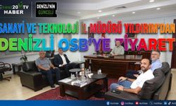 İl Müdürü Yıldırım'dan Denizli OSB'ye ziyaret