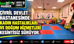 Çivril Devlet Hastanesinde kadın hastalıkları ve doğum hizmetleri kesintisiz sürüyor
