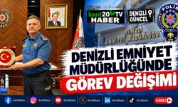 Denizli Emniyet Müdürlüğünde görev değişimi