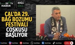 Çal’da 29. Bağ Bozumu Festivali coşkusu başlıyor