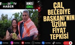 ÇAL BELEDİYE BAŞKANI'NIN ÜZÜM FİYAT TEPKİSİ