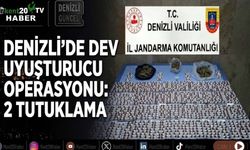 Denizli’de dev uyuşturucu operasyonu: 2 tutuklama
